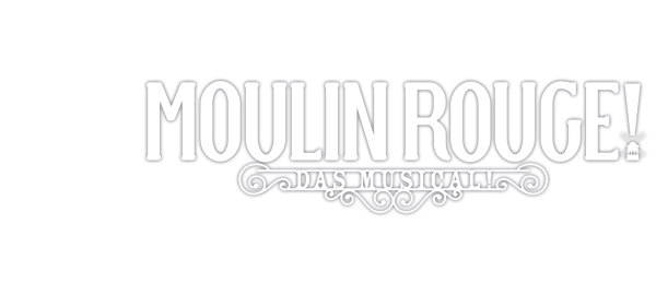MOULIN ROUGE! Das Musical